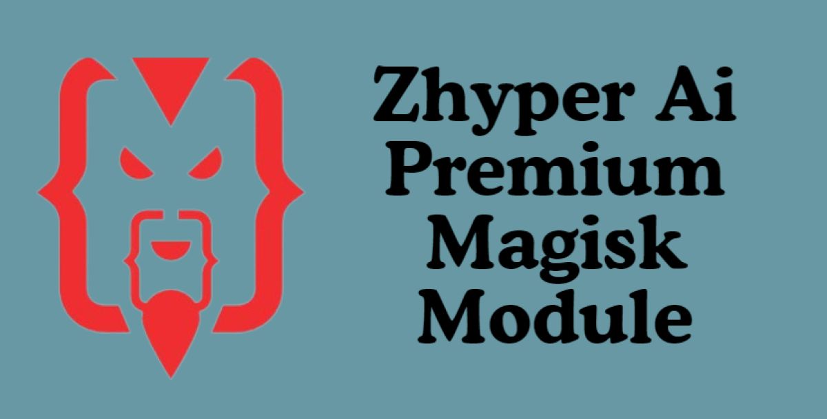 Zhyper Ai Premium Magisk Module